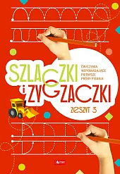 Szlaczki i zygzaczki Zeszyt 3