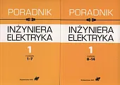 Poradnik inżyniera elektryka Tom 1 rozdziały 1-7 i 8-14