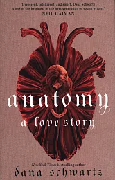 Anatomy: A Love StoryDana Schwartz