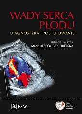 Wady serca płoduMaria Respondek-Liberska Wady serca płoduMaria Respondek-Liberska
