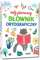 Mój pierwszy słownik ortograficznyLucyna Szary