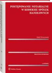 Postępowanie notarialne w Kodeksie spółek handlowych