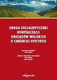 Droga socjalistycznej rewitalizacji obszarów wiejskich o chińskiej specyfice Droga socjalistycznej rewitalizacji obszarów wiejskich o chińskiej specyfice