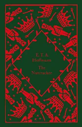 The NutcrackerErnst Theodor Amadeus Hoffmann
