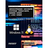 Administrowanie sieciowymi systemami operacyjnymi Windows Serwer i Linux Serwer Administrowanie sieciowymi systemami operacyjnymi Windows Serwer i Linux Serwer