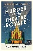 Murder at the Theatre Royale Murder at the Theatre Royale