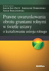Prawne uwarunkowania obrotu gruntami rolnymi w,Jan Zięty Jakub Prawne uwarunkowania obrotu gruntami rolnymi w,Jan Zięty Jakub