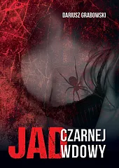 Jad czarnej wdowyDariusz Grabowski