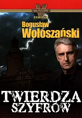 Twierdza szyfrówBogusław Wołoszański