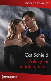 Zależy mi na tobie, ale…Cat Schield