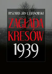 Zagłada Kresów 1939