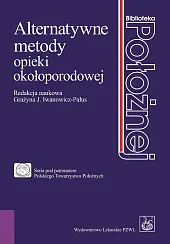Alternatywne metody opieki okołoporodowej Alternatywne metody opieki okołoporodowej