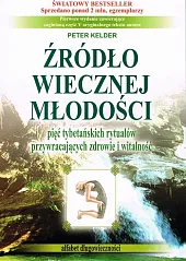 Źródło wiecznej młodościPeter Kelder Źródło wiecznej młodościPeter Kelder