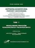 Tom 1. Modelowanie procesów fizjologicznych i patologicznych