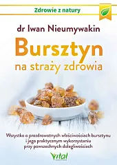 Bursztyn na straży zdrowiaIwan Nieumywakin