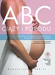 ABC ciąży i porodu ABC ciąży i porodu