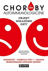 Masz to we krwi Choroby autoimmunologicznePaulina Ihnatowicz Masz to we krwi Choroby autoimmunologicznePaulina Ihnatowicz