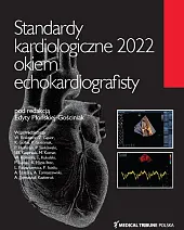 Standardy kardiologiczne 2022 okiem echokardiografistyEdyta Płońska-Gościniak
