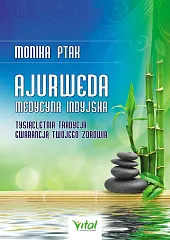 Ajurweda medycyna indyjskaMonika Ptak-Korbacz