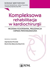 Kompleksowa rehabilitacja w kardiochirurgiiAgnieszka Piwoda