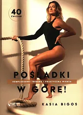 Pośladki w górę! Kompleksowy trening i,Kasia Bigos