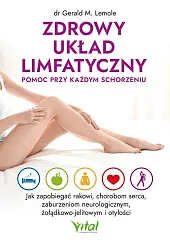Zdrowy układ limfatyczny - pomoc przy,Gerald Lemole