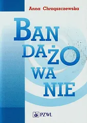 BandażowanieAnna Chrząszczewska