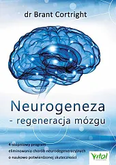 Neurogeneza - regeneracja mózguBrant Cortright