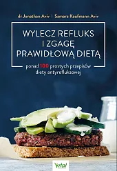 Wylecz refluks i zgagę prawidłową dietąJonathan Aviv Wylecz refluks i zgagę prawidłową dietąJonathan Aviv