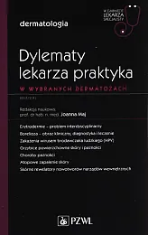 Dylematy lekarza praktyka w wybranych dermatozachJoanna Maj