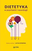 Dietetyka w psychiatrii i neurologii Dietetyka w psychiatrii i neurologii