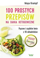 100 prostych przepisów na dania ketogeniczneMaya Krampf