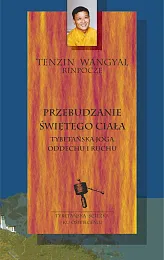 Przebudzanie świętego ciałaTenzin Wangyal