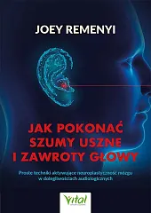 Jak pokonać szumy uszne i zawroty,Joey Remenyi