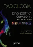 Radiologia Diagnostyka obrazowa RTG TK USG i MR
