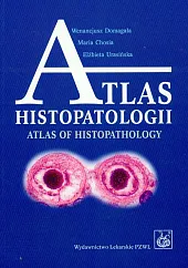 Atlas histopatologiiWenancjusz Domagała