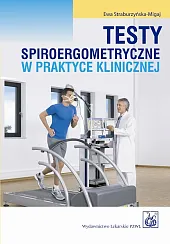 Testy spiroergometryczne w praktyce klinicznejEwa Straburzyńska-Migaj