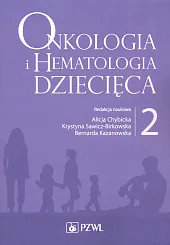 Onkologia i hematologia dziecięca Tom 2Alicja Chybicka
