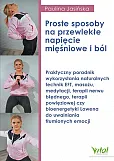 Proste sposoby na przewlekłe napięcie mięśniowe i ból