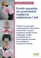 Proste sposoby na przewlekłe napięcie mięśniowe,Paulina Jasińska