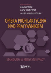 Opieka profilaktyczna nad pracownikiem Opieka profilaktyczna nad pracownikiem