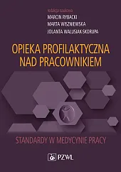 Opieka profilaktyczna nad pracownikiem Opieka profilaktyczna nad pracownikiem