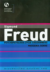 Psychopatologia życia codziennego Marzenia senneSigmund Freud