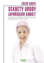 Sekrety urody japońskich kobietSaeki Chizu