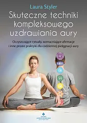 Skuteczne techniki kompleksowego uzdrawiania auryLaura Styler