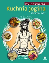 Kuchnia JoginaPiotr Henschke