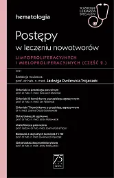 Hematologia. Postępy w leczeniu nowotworów limfoproliferacyjnych,Jadwiga Dwilewicz-Trojaczek