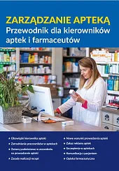 Zarządzanie apteką. Przewodnik dla kierowników aptek,zbiorowa Praca