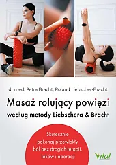 Masaż rolujący powięzi według metody Liebschera &amp; Bracht