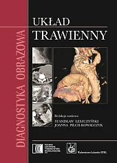 Diagnostyka obrazowa Układ trawiennyStanisław Leszczyński Diagnostyka obrazowa Układ trawiennyStanisław Leszczyński